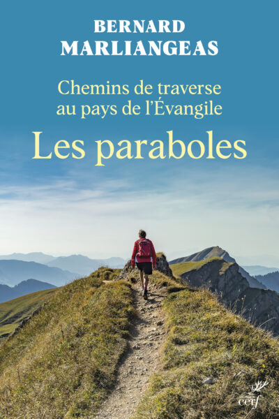 CHEMINS DE TRAVERSE AU PAYS DE L'EVANGILE - LES PARABOLES