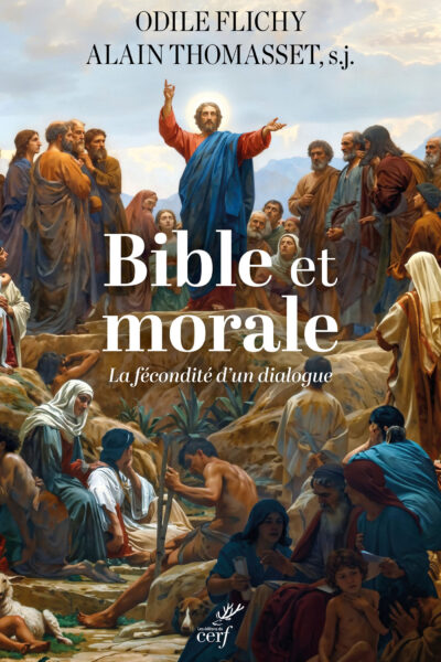 BIBLE ET MORALE - LE FECONDITE D'UN DIALOGUE