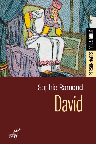 DAVID : PERSONNAGE DE LA BIBLE