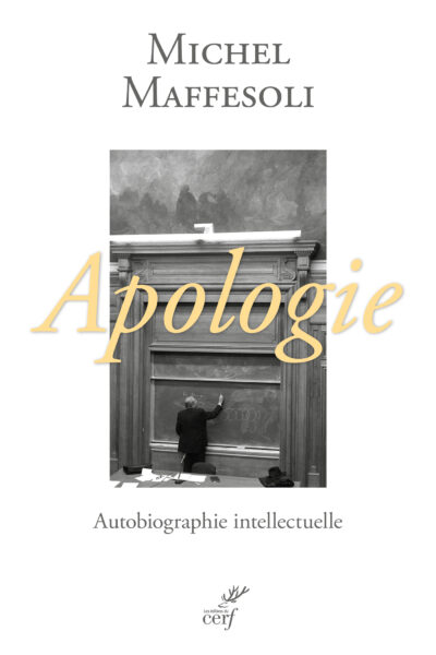 APOLOGIE, AUTOBIOGRAPHIE INTELLECTUELLE