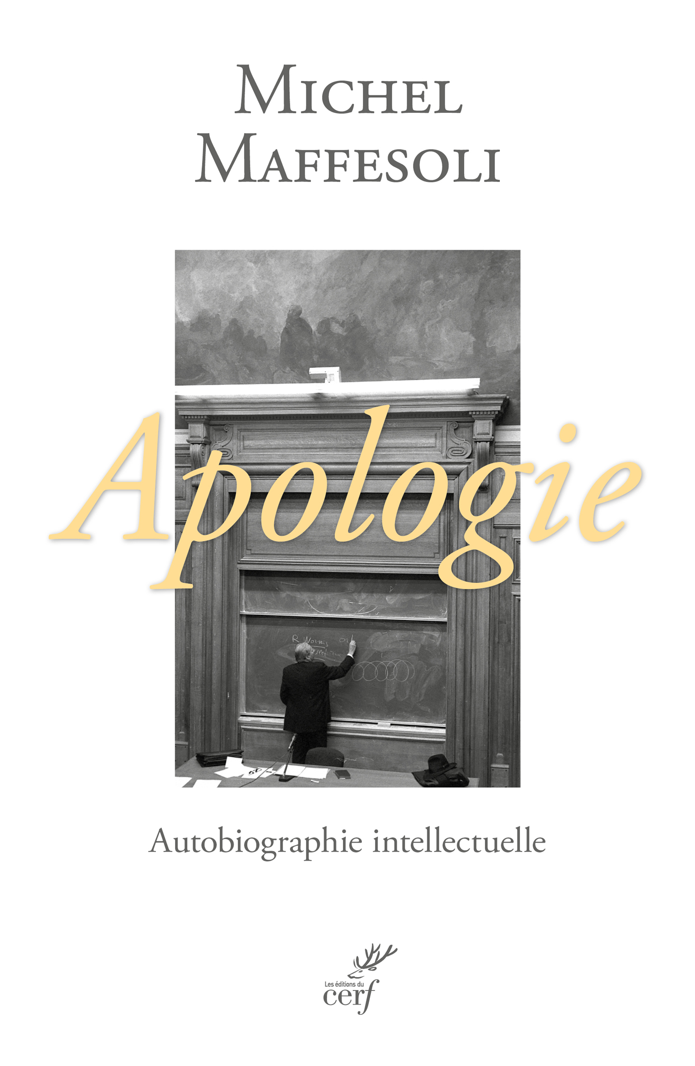 APOLOGIE, AUTOBIOGRAPHIE INTELLECTUELLE