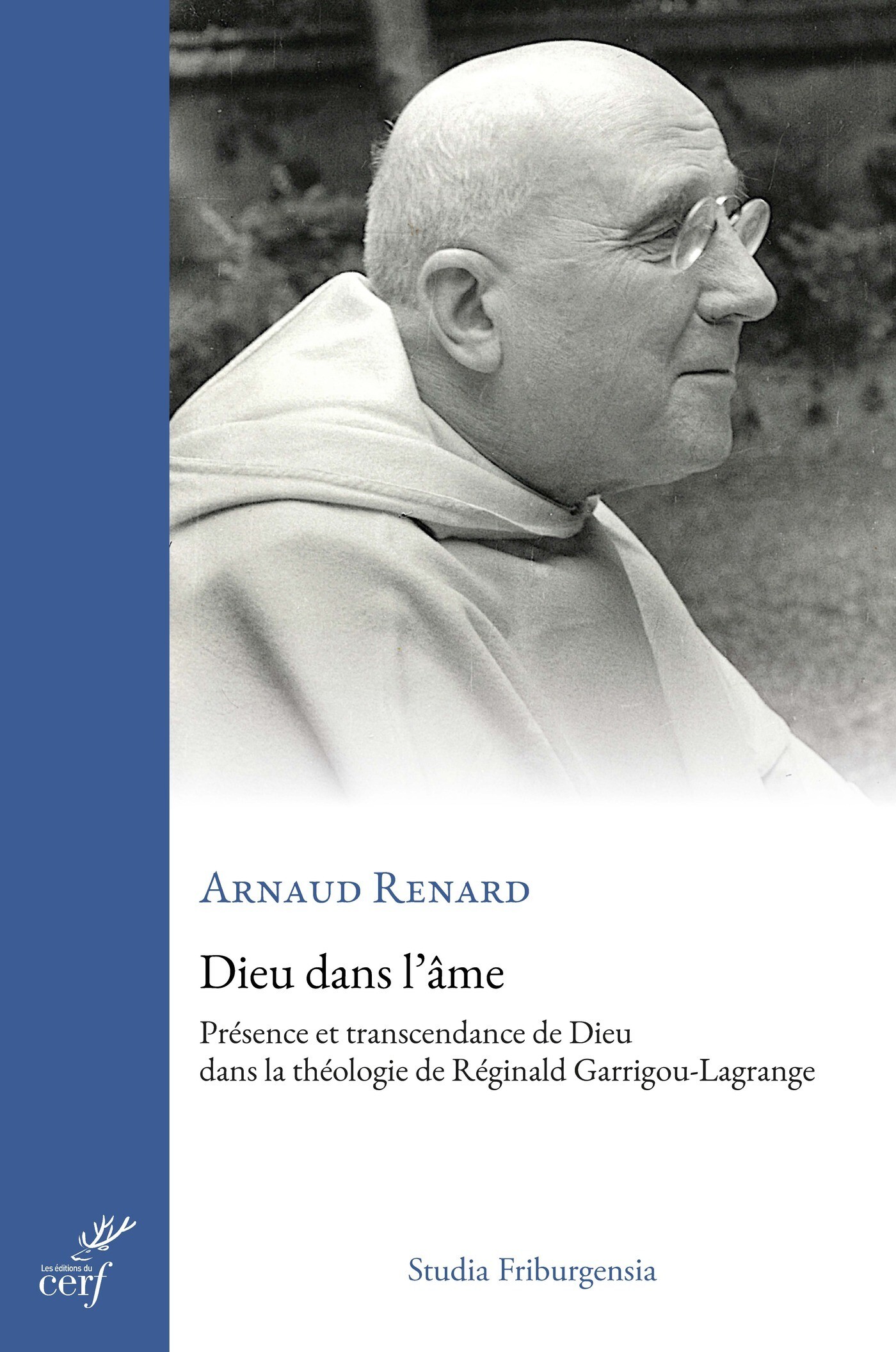 DIEU DANS L'ÂME. PRESENCE ET TRANSCENDANCE DE DIEU DANS LA THEOLOGIE DE REGINALD GARRIGOU-LAGRANGE