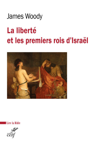 LA LIBERTE ET LES PREMIERS ROIS D'ISRAEL
