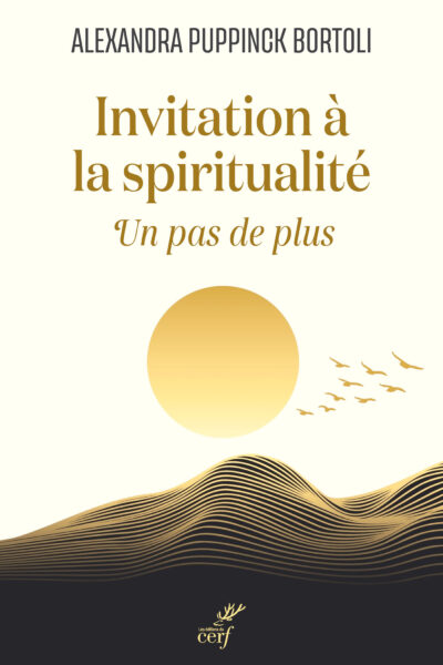 INVITATION A LA SPIRITUALITE - UN PAS DE PLUS
