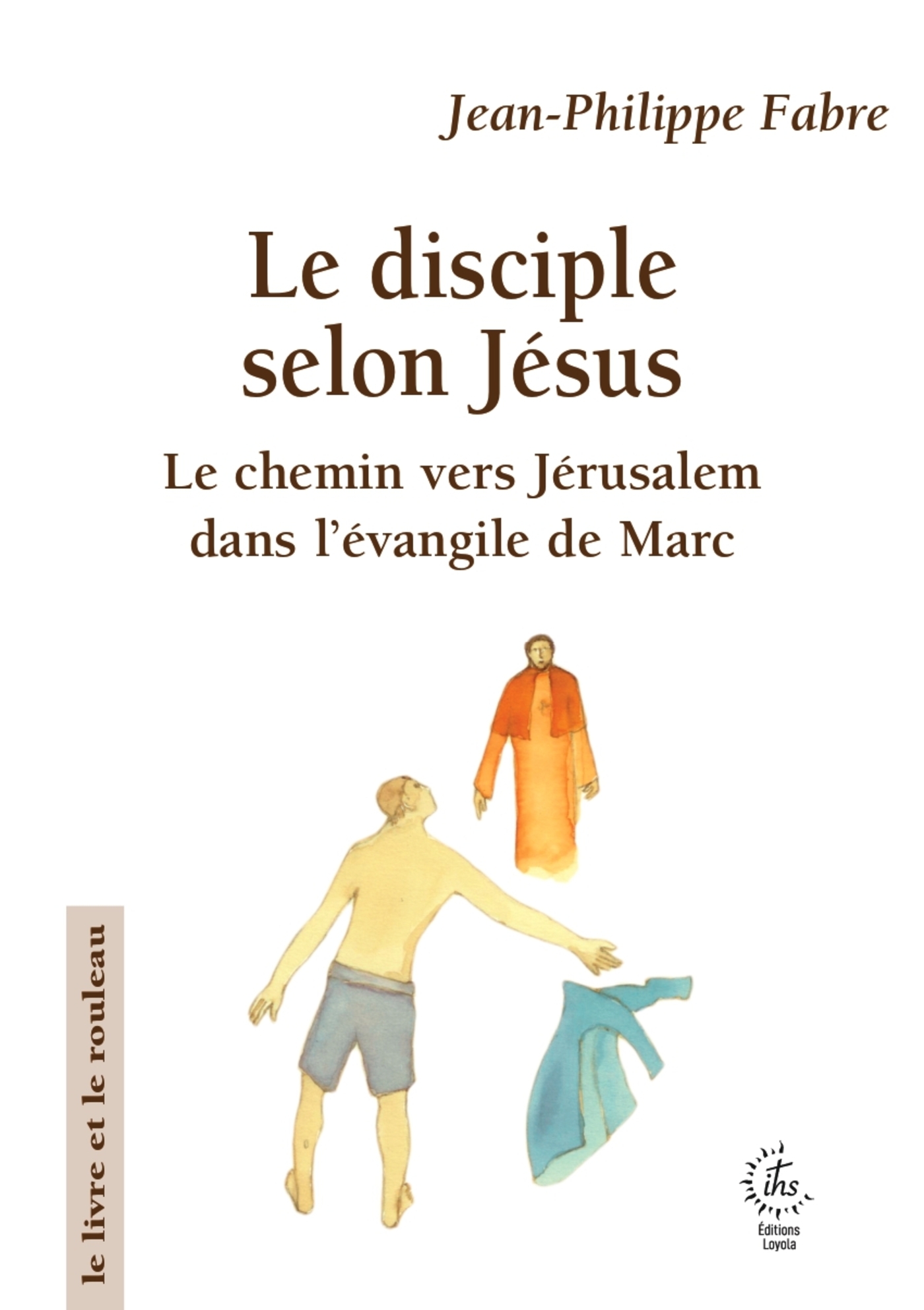 LE DISCIPLE SELON JESUS