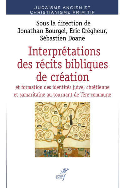INTERPRETATIONS DES RECITS BIBLIQUES DE LA CREATION ET FORMATION DES IDENTITES JUIVE, CHRETIENNE ET
