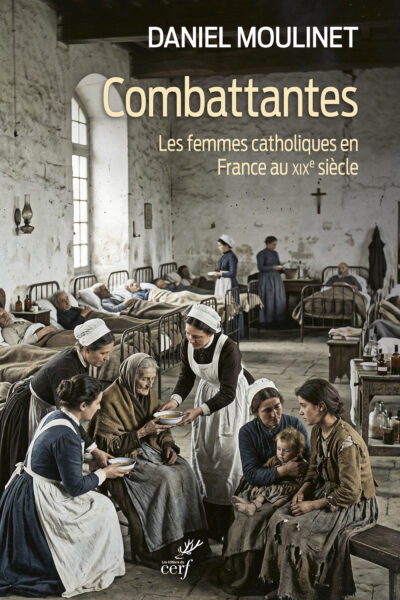 LES FEMMES CATHOLIQUES AU XIXE SIECLE
