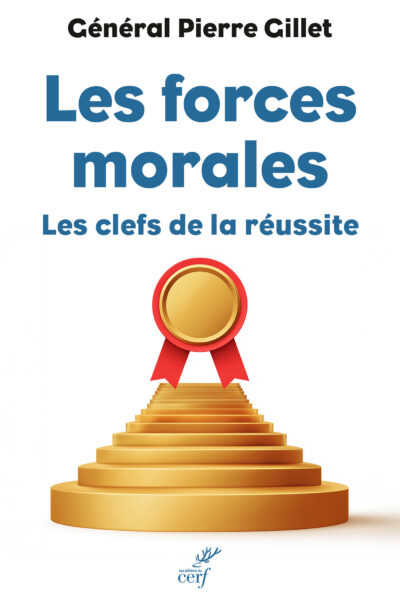 LES FORCES MORALES - LES CLEFS DE LA REUSSITE