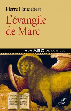 L'EVANGILE DE MARC - MON ABC DE LA BIBLE