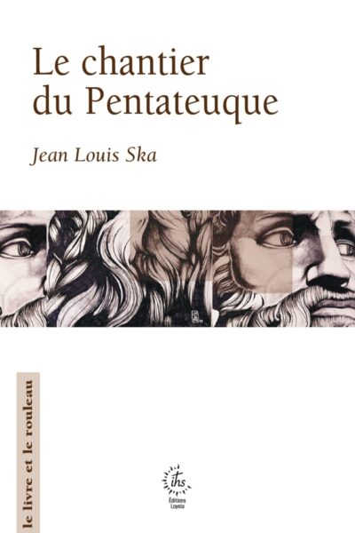 LE CHANTIER DU PENTATEUQUE