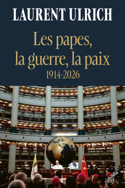 LES PAPES, LA GUERRE, LA PAIX