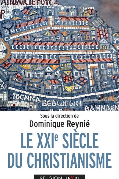 LE XXIE SIECLE DU CHRISTIANISME