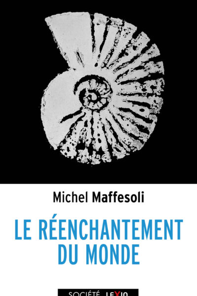 LE REENCHANTEMENT DU MONDE