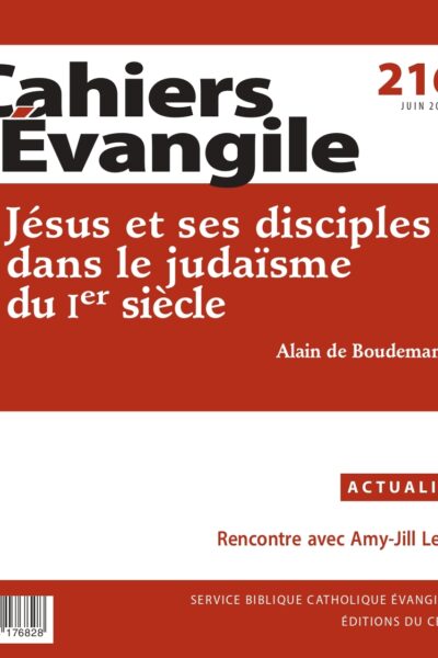 CAHIERS EVANGILE 216 - JESUS ET SES DISCIPLES DANS LE JUDAISME DU IER SIECLE