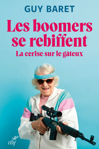 LES BOOMERS SE REBIFFENT - LA CERISE SUR LE GÂTEAU