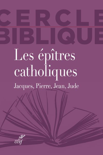 LES EPITRES CATHOLIQUES JACQUES PIERRE JEAN JUDE