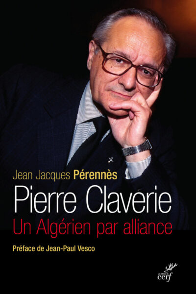 PIERRE CLAVERIE UN ALGERIEN PAR ALLIANCE