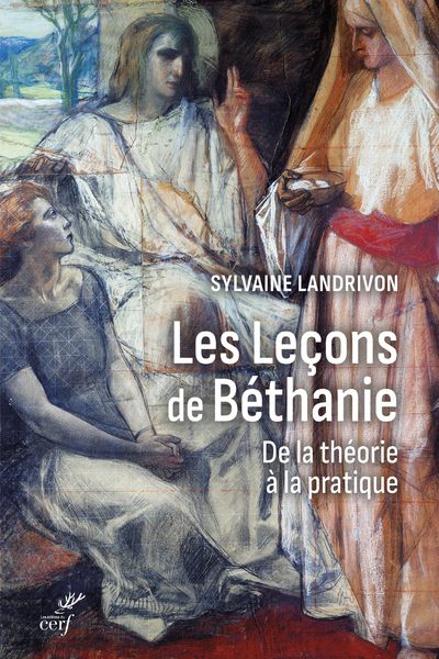 LES LECONS DE BETHANIE - DE LA THEORIE A LA PRATIQUE
