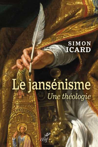 LE JANSENISME - UNE THEOLOGIE