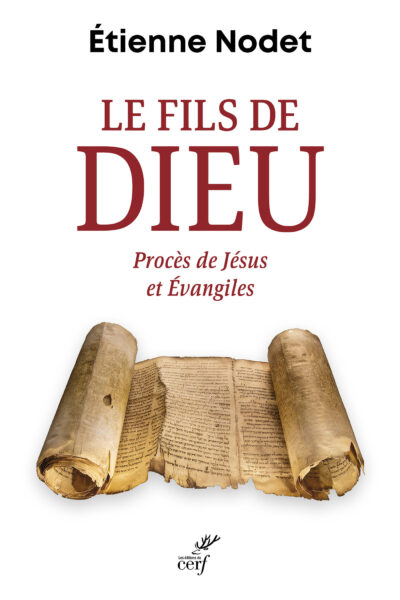 LE FILS DE DIEU - PROCES DE JESUS ET EVANGILES