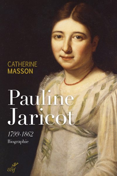 PAULINE JARICOT 1799-1862 BIOGRAPHIE