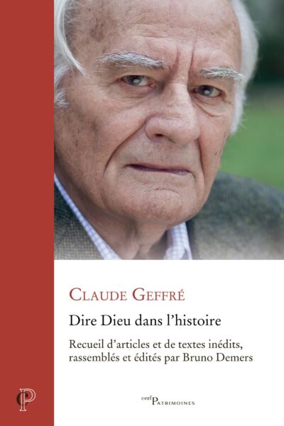 DIRE DIEU DANS L'HISTOIRE - RECUEIL D'ARTICLES ET DE TEXTES INEDITS, RASSEMBLES ET EDITES PAR BRUNO