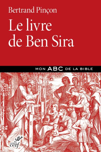 LE LIVRE DE BEN SIRA - MON ABC DE LA BIBLE
