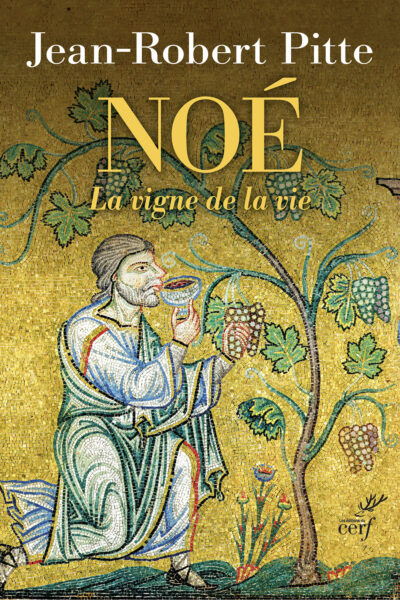 NOE - LA VIGNE DE LA VIE