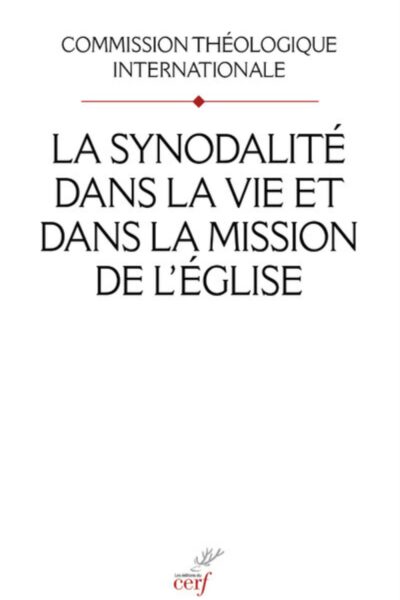LA SYNODALITE DANS LA VIE ET DANS LA MISSION DE L'EGLISE