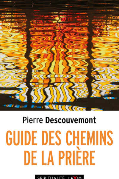 GUIDE DES CHEMINS DE LA PRIERE