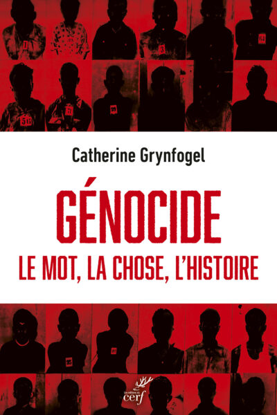 GENOCIDE : LA CHOSE, LE MOT, L'HISTOIRE