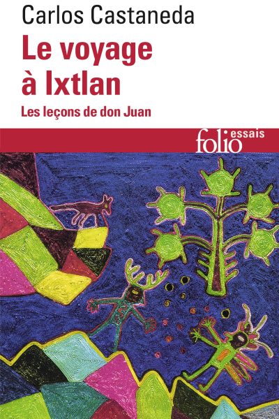 LE VOYAGE A IXTLAN            E 103