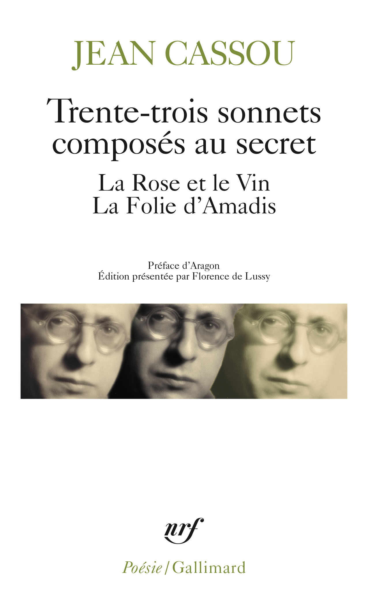 TRENTE-TROIS SONNETS COMPOSES AU SECRET - LA ROSE ET LE VIN - LA FOLIE D'AMADIS