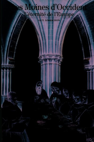 LES MOINES D'OCCIDENT   L'ETERNITE DE L'EUROPE     518