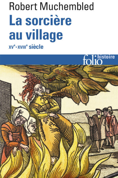 LA SORCIERE AU VILLAGE(XVE-XVIIIE SIECLE)
