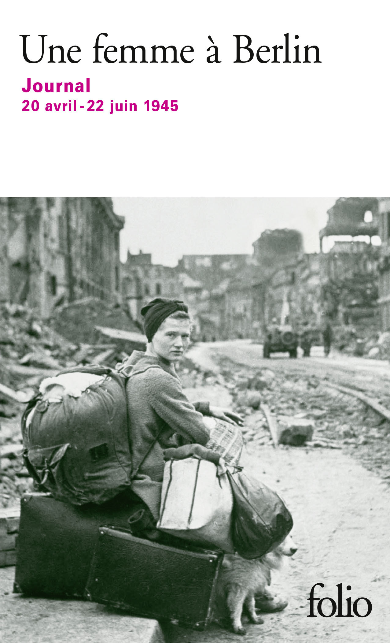 UNE FEMME A BERLIN JOURNAL 20 AVRIL-22 JUIN 1945