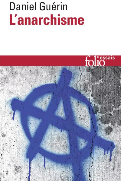 L'ANARCHISME / ANARCHISME ET MARXISME(DE LA DOCTRINE A L'ACTION