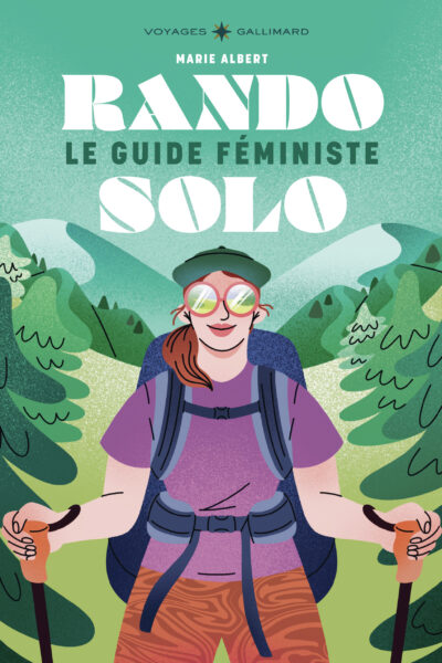 GUIDE FEMINISTE DE LA RANDO SOLO