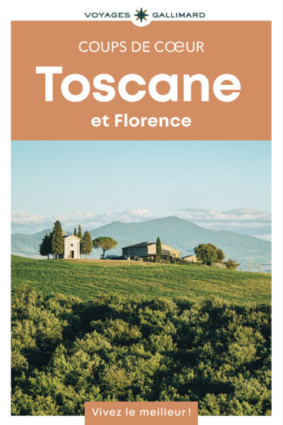 TOSCANE ET FLORENCE -COUPS DE COEUR
