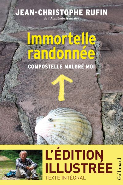 IMMORTELLE RANDONNEE - COMPOSTELLE MALGRE MOI ILLUSTRE