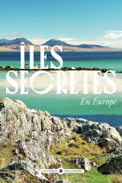 50 ILES SECRETES, POUR PRENDRE LE LARGE EN EUROPE