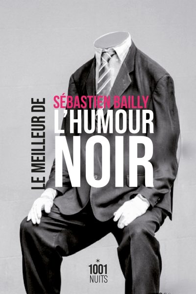 LE MEILLEUR DE L'HUMOUR NOIR
