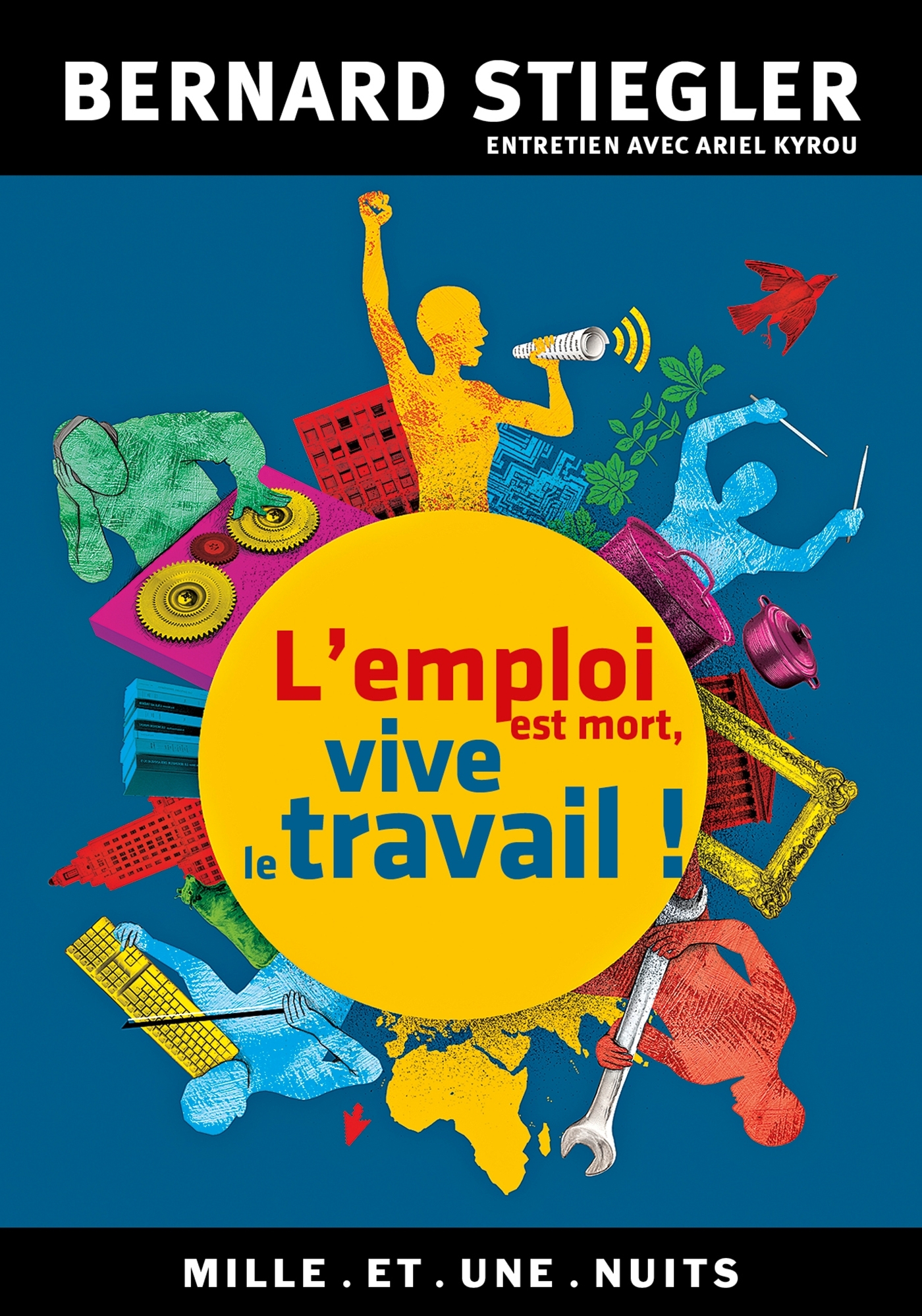 L'EMPLOI EST MORT, VIVE LE TRAVAIL !