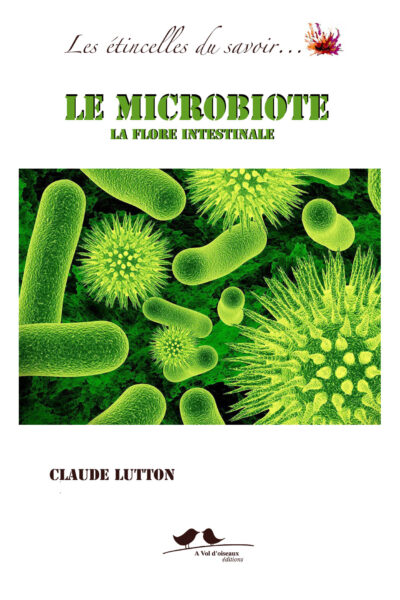 LE MICROBIOTE - LA FLORE INTESTINALE