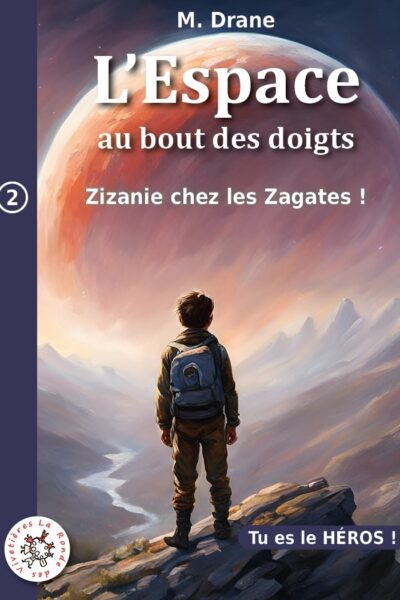 ZIZANIE CHEZ LES ZAGATES. L'ESPACE AU BOUT DES DOIGTS