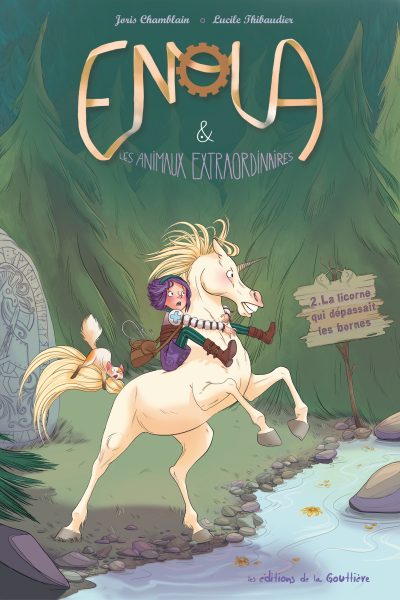 ENOLA & LES ANIMAUX EXTRAORDINAIRES T02 LA LICORNE QUI DEPASSAIT LES BORNES