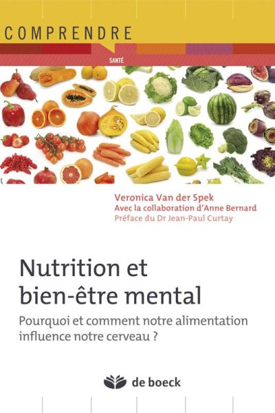 NUTRITION ET BIEN-ETRE MENTAL POURQUOI ET COMMENT NOTRE ALIMENTATION INFLUENCE NOTRE CERVEAU