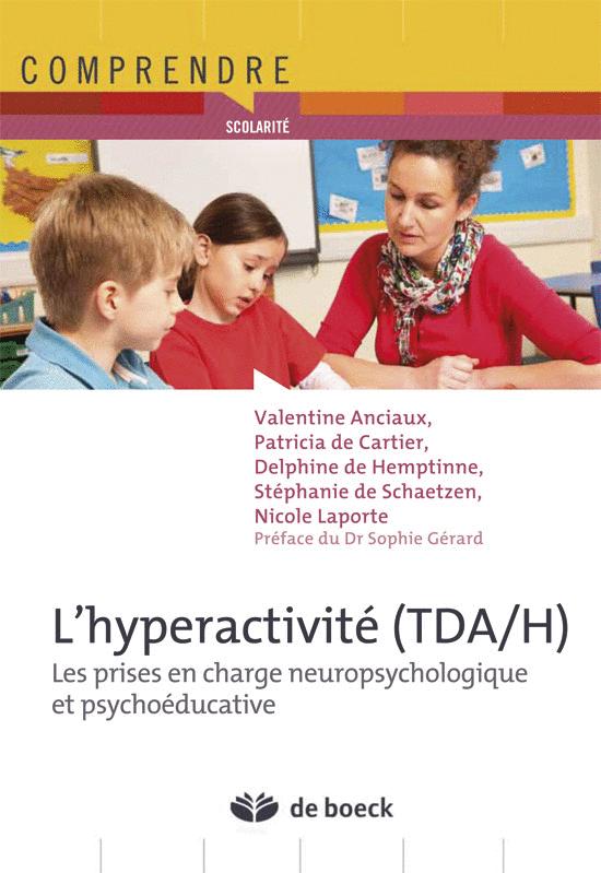 L'HYPERACTIVITE TDA/H LES PRISES EN CHARGE NEUROPSYCHOLOGIQUE ET PSYCHOEDUCATIVE