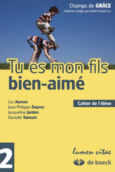 TU ES MON FILS BIEN-AIME 2 - ELEVE