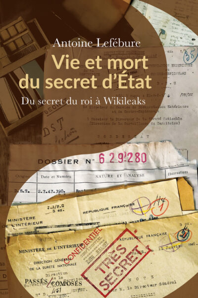 VIE ET MORT DU SECRET D'ÉTAT